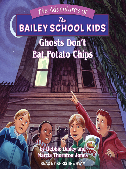 Title details for Ghosts Don't Eat Potato Chips by Debbie Dadey - Wait list